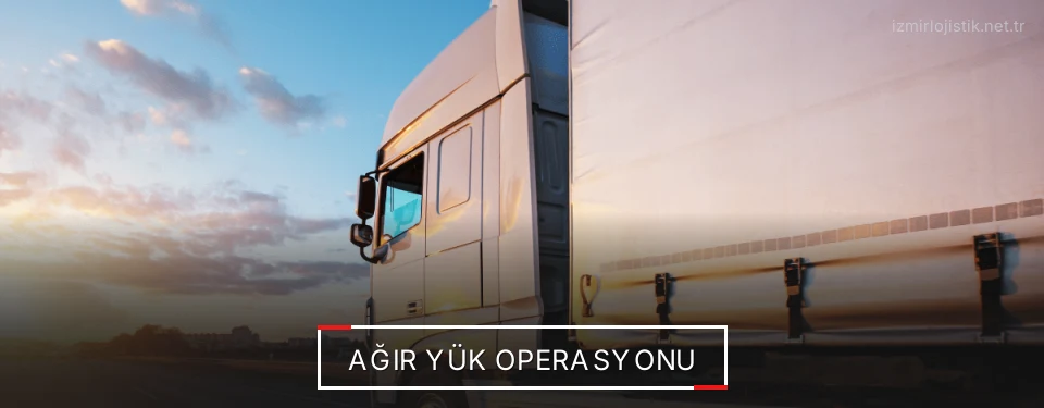 İzmir Ağır Yük Lojistik Firmaları İzmir Ağır Yük Lojistik Firmaları