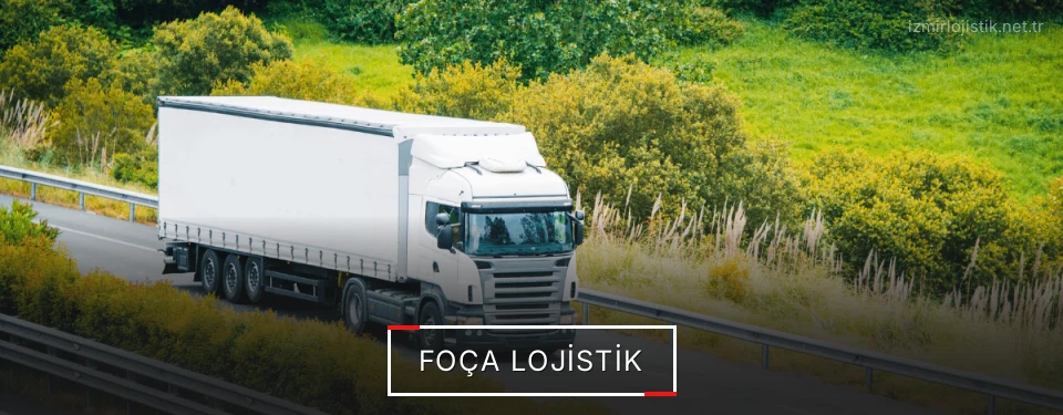 Foça Lojistik Kargo Foça Lojistik Kargo