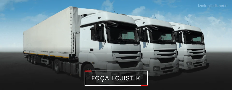 Foça Lojistik Foça Lojistik