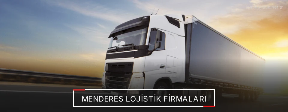 Menderes Lojistik Taşımacılık Menderes Lojistik Taşımacılık