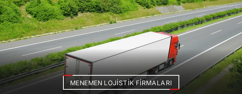 Menemen Lojistik Taşımacılık