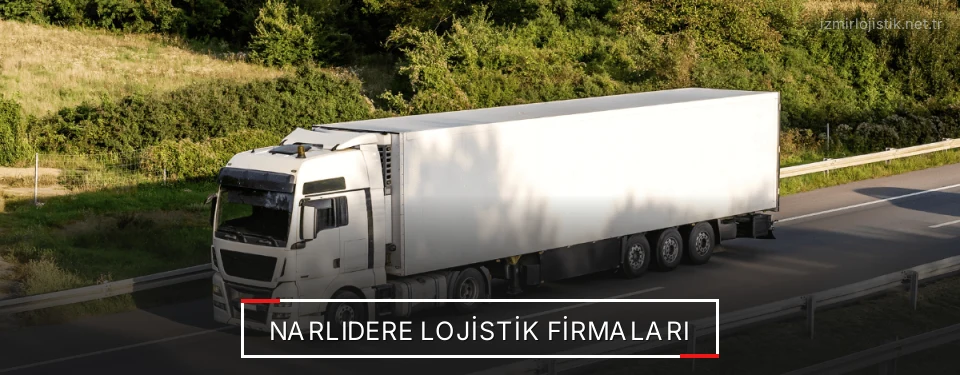 Narlıdere Lojistik Taşımacılık