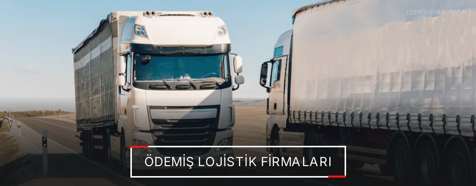 Ödemiş Lojistik Taşımacılık Ödemiş Lojistik Taşımacılık